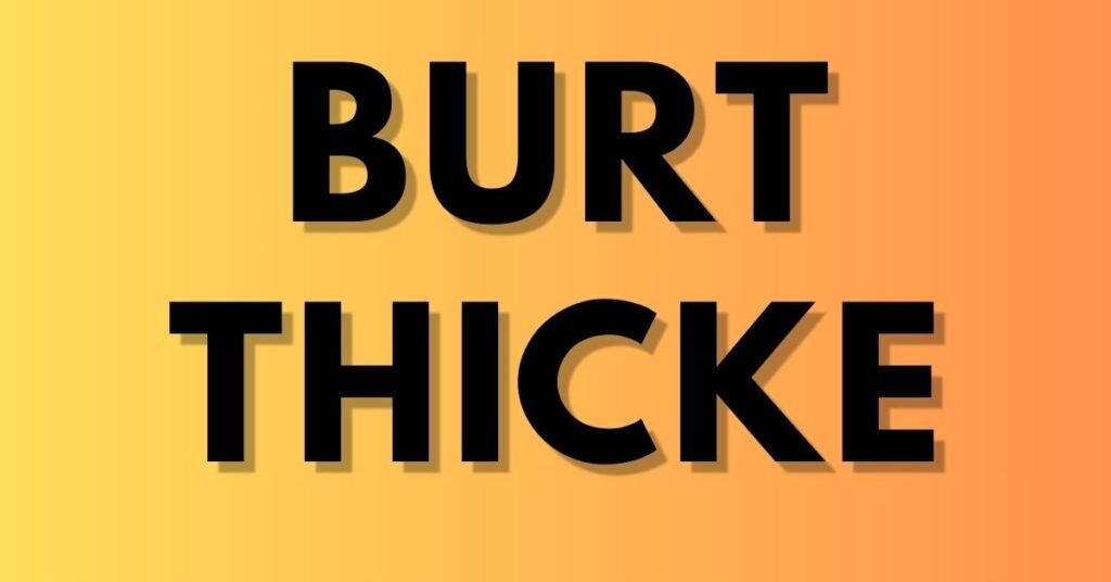 burt thicke