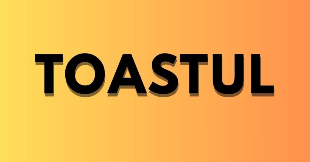 toastul